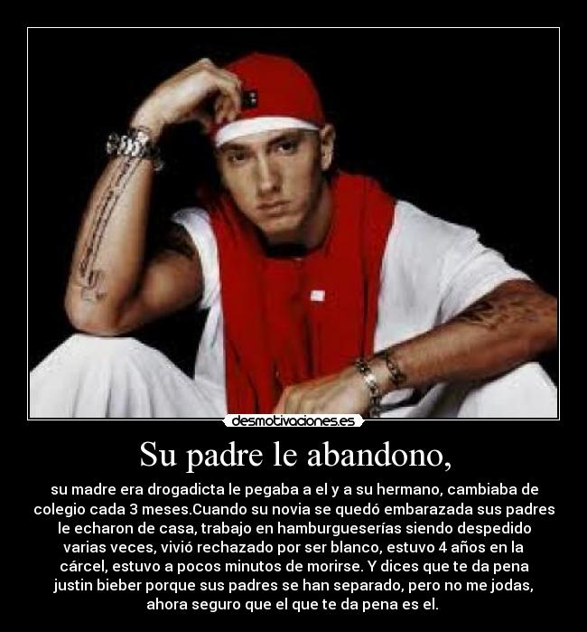 Su padre le abandono, -