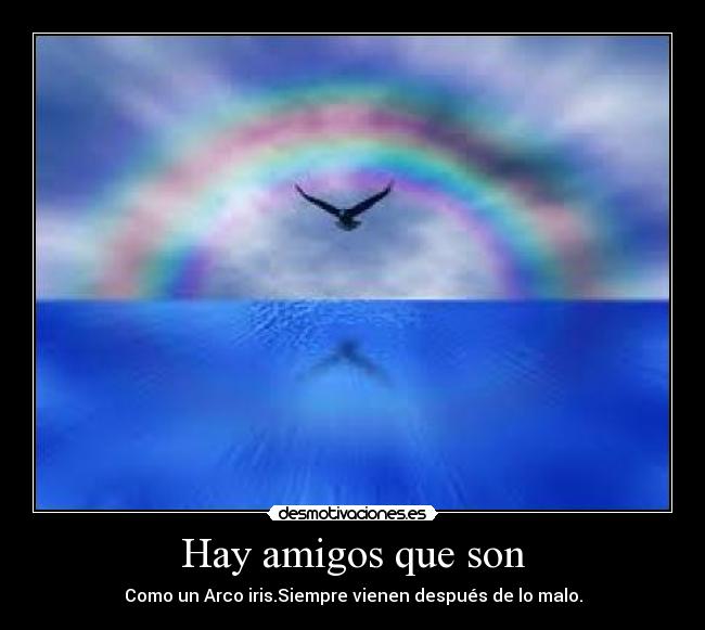 Hay amigos que son -