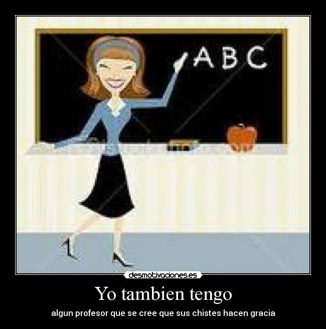 Yo tambien tengo - 