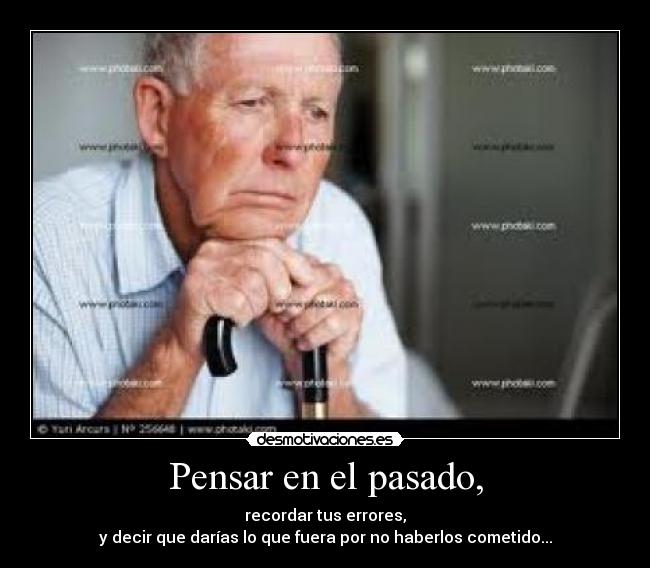 Pensar en el pasado, -