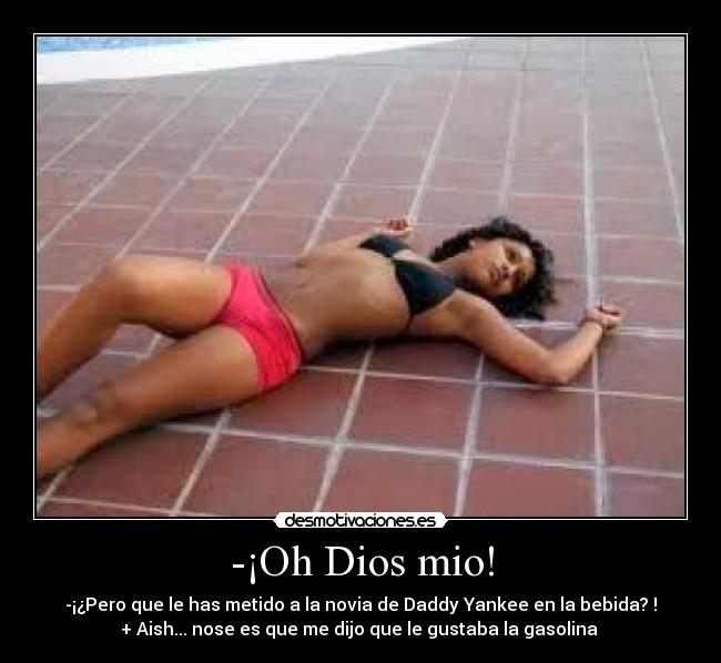 -¡Oh Dios mio! - 