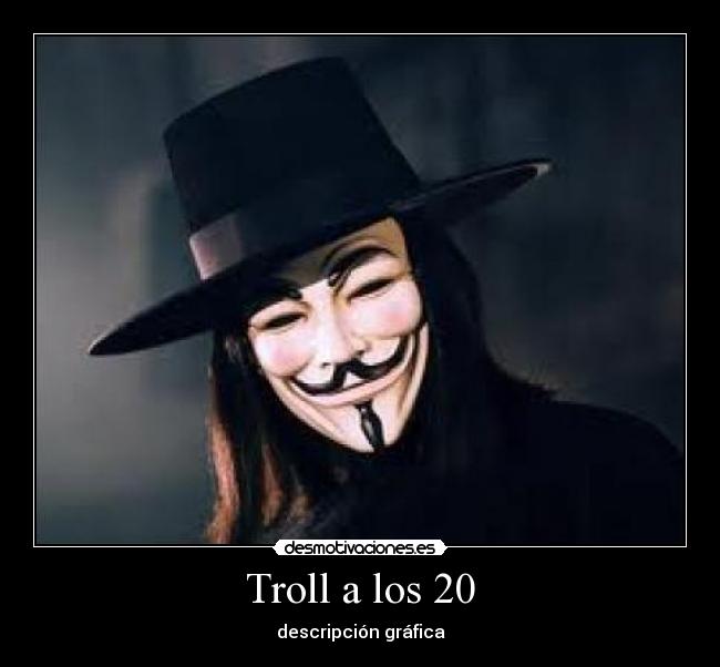 Troll a los 20 - descripción gráfica