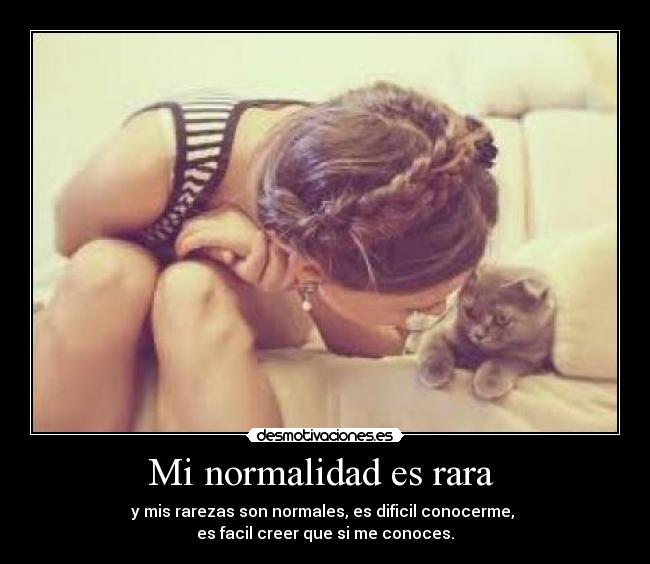 carteles normalidad rareza conocer desmotivaciones