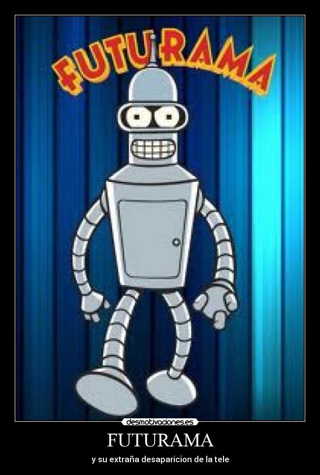 FUTURAMA - y su extraña desaparicion de la tele