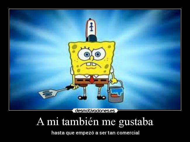 A mi también me gustaba - 