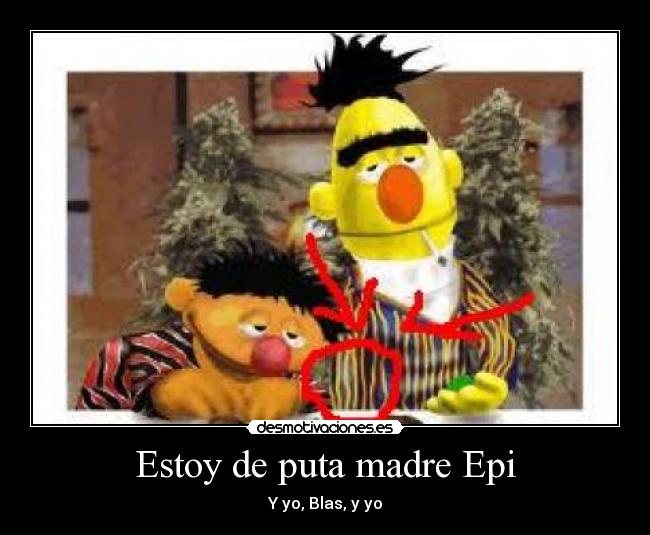 Estoy de puta madre Epi - 