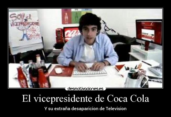 El vicepresidente de Coca Cola -