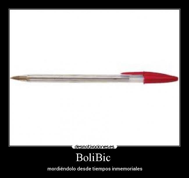 BoliBic - mordiéndolo desde tiempos inmemoriales