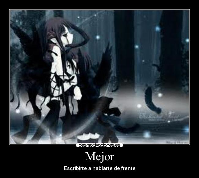 Mejor - Escribirte a hablarte de frente