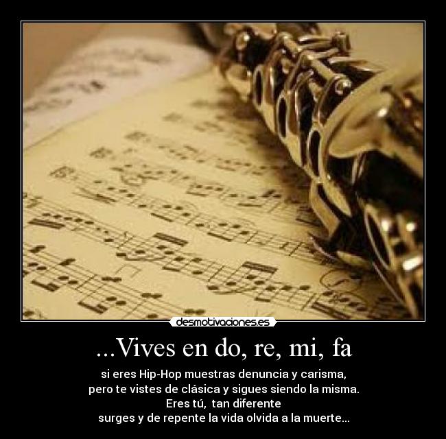 ...Vives en do, re, mi, fa -