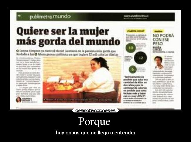 Porque - hay cosas que no llego a entender