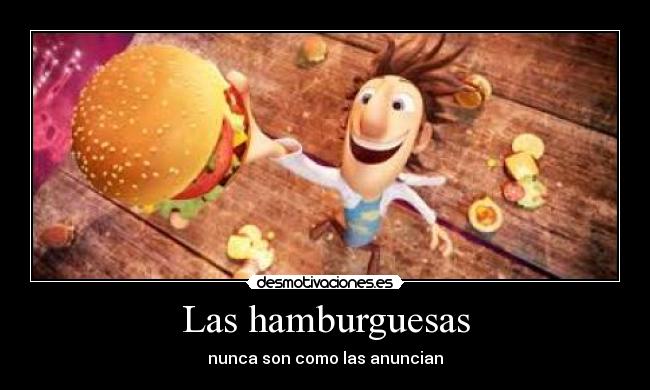 Las hamburguesas -