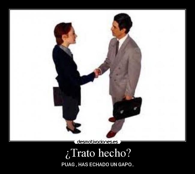 ¿Trato hecho? -