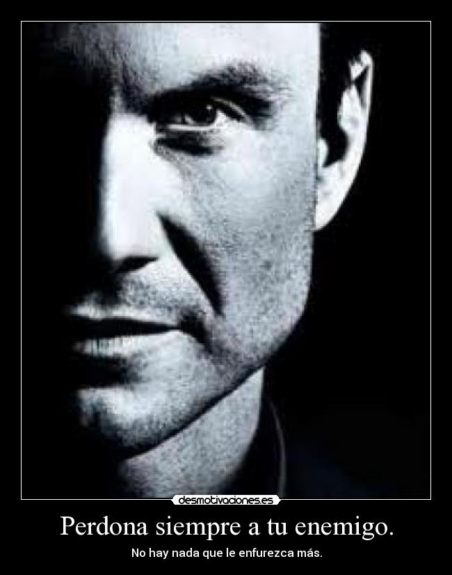 carteles enemigo perdon desmotivaciones