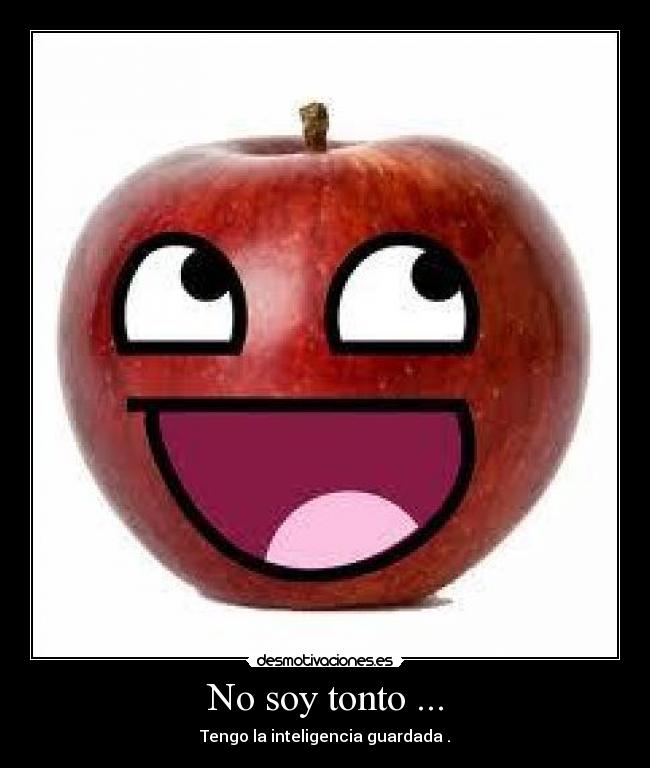 No soy tonto ... - 
