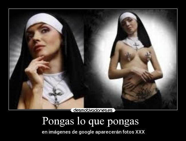 Pongas lo que pongas -