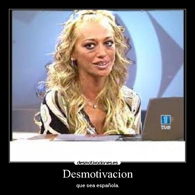 Desmotivacion - que sea española.