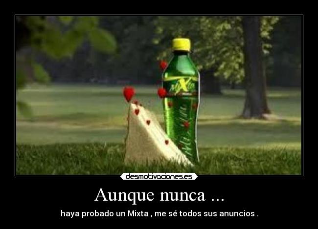 Aunque nunca ... -