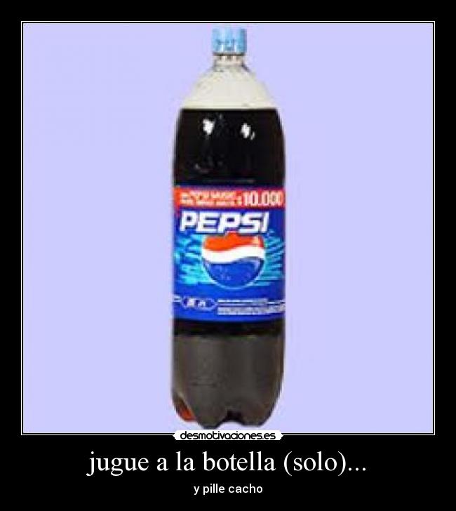 jugue a la botella (solo)... - 
