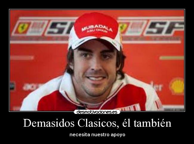 Demasidos Clasicos, él también -