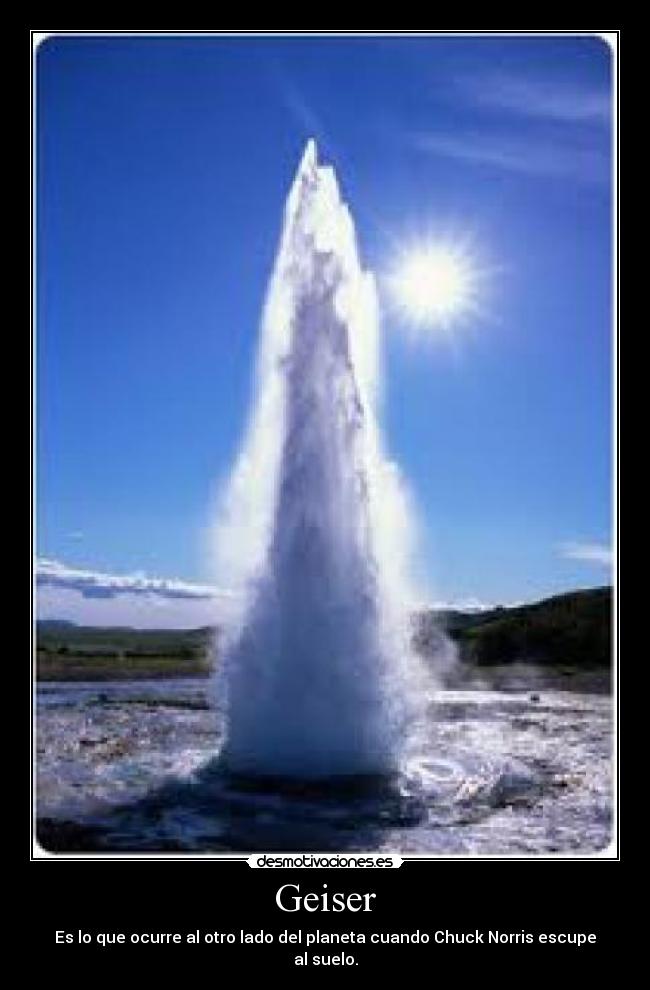 carteles geiser chuck norris desmotivaciones