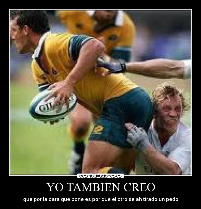 YO TAMBIEN CREO - que por la cara que pone es por que el otro se ah tirado un pedo