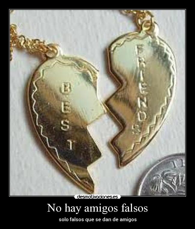 No hay amigos falsos - 