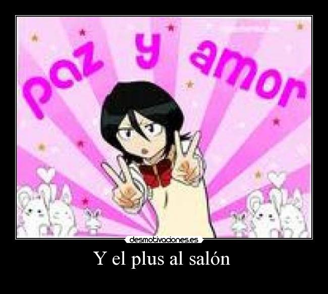 Y el plus al salón  - 