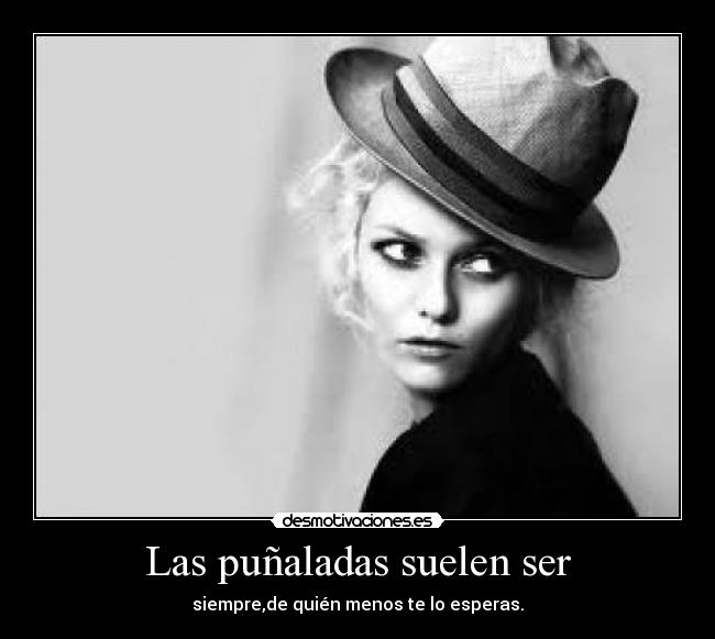 Las puñaladas suelen ser -