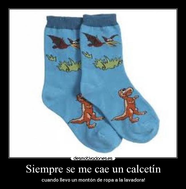 Siempre se me cae un calcetín -