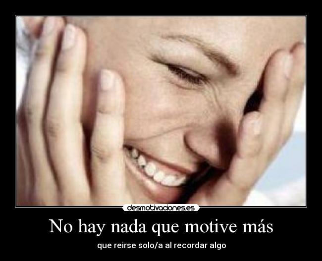 No hay nada que motive más - 