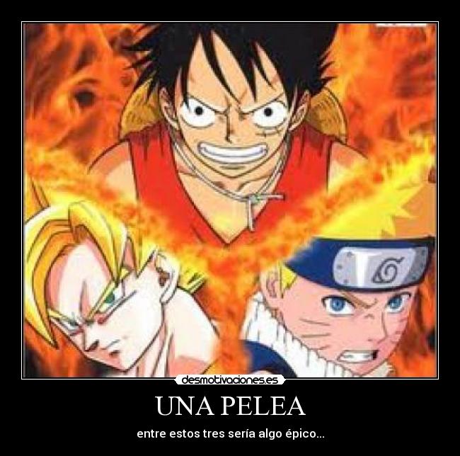 carteles luffygokunarutopelea desmotivaciones