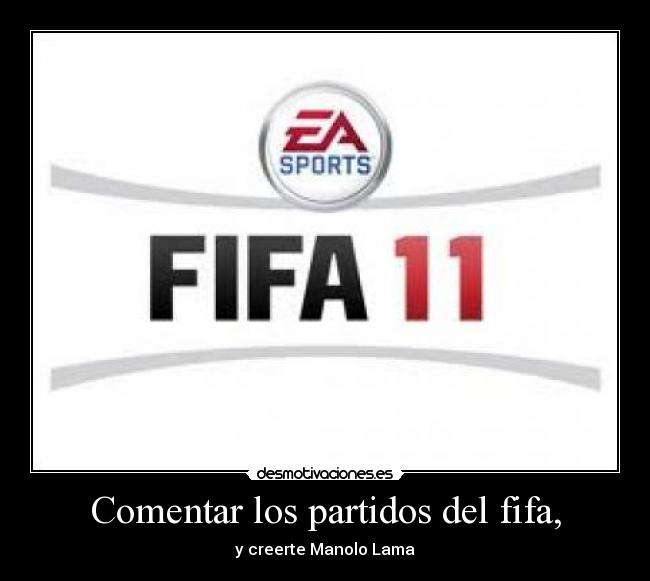 Comentar los partidos del fifa, - 