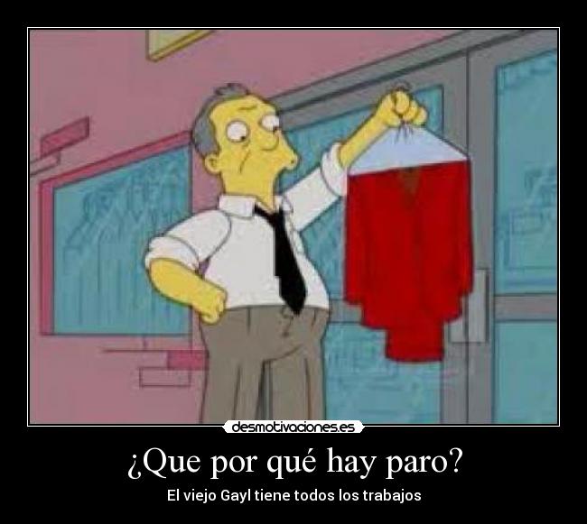 ¿Que por qué hay paro? -
