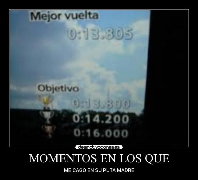 MOMENTOS EN LOS QUE - 
