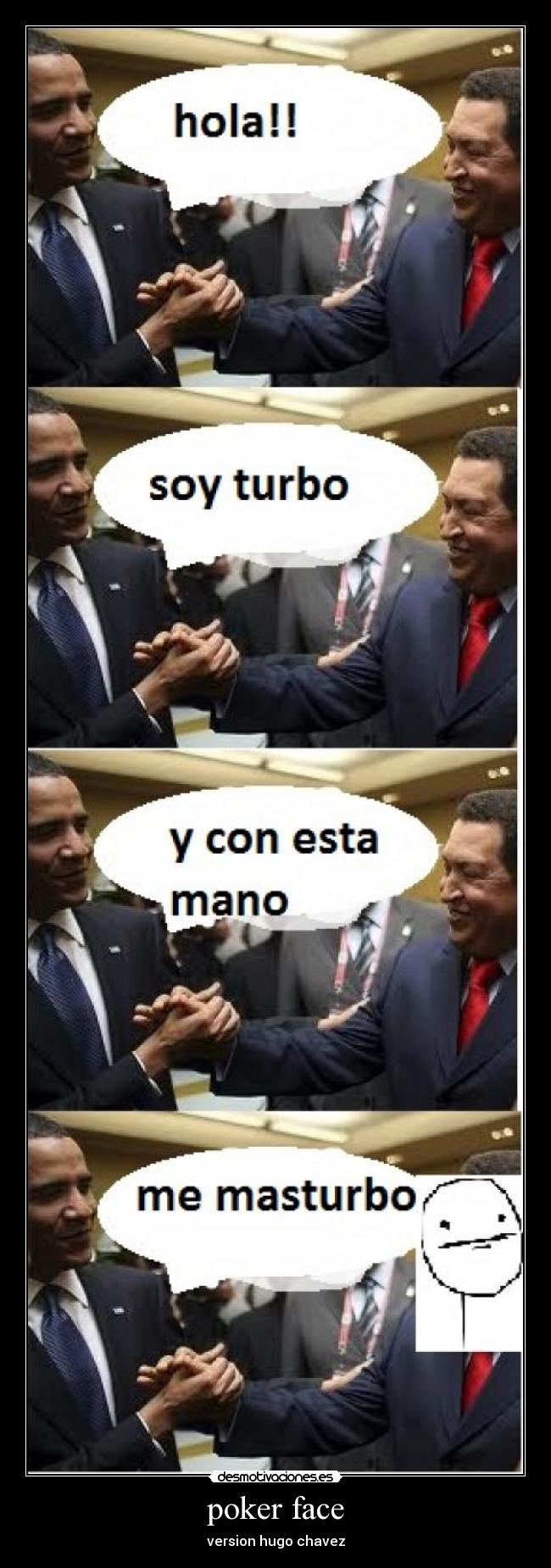 poker face - version hugo chavez