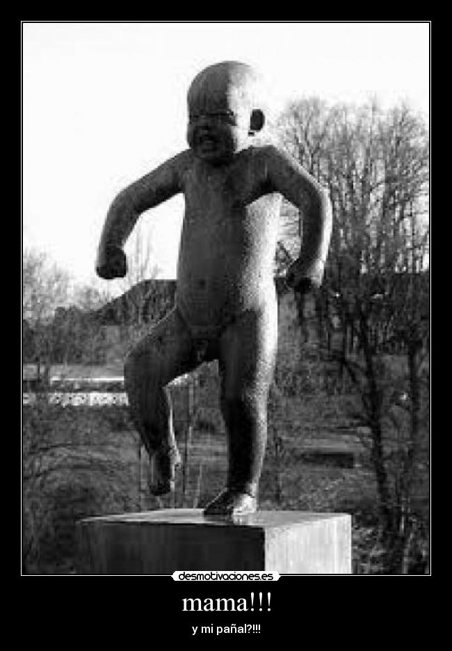 mama!!! - y mi pañal?!!!