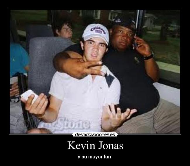 Kevin Jonas - y su mayor fan 