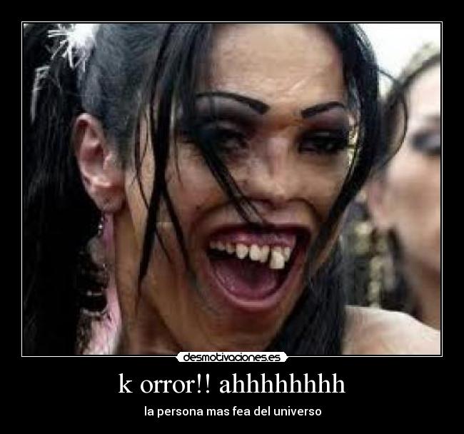k orror!! ahhhhhhhh -