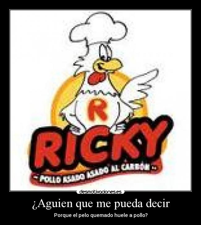 ¿Aguien que me pueda decir - Porque el pelo quemado huele a pollo?