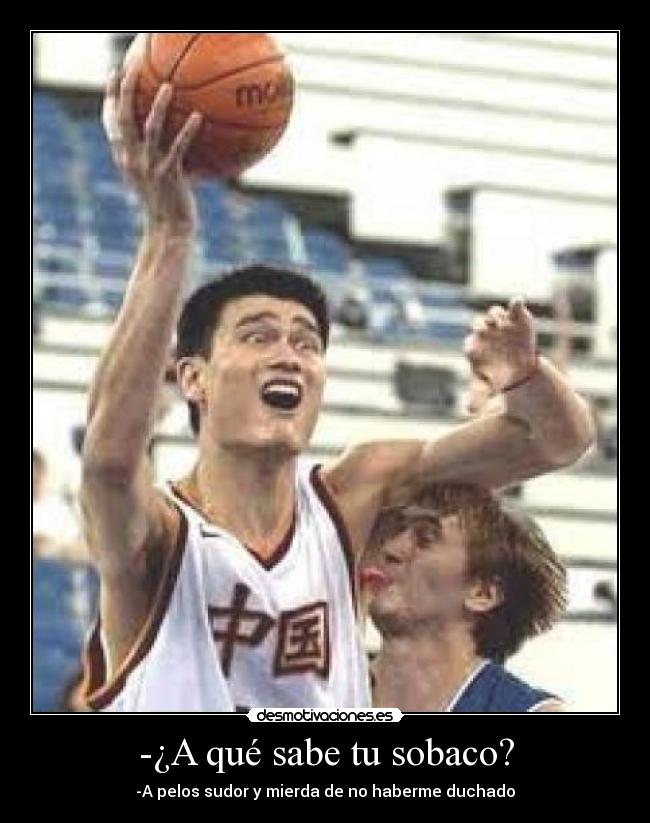 -¿A qué sabe tu sobaco? - -A pelos sudor y mierda de no haberme duchado