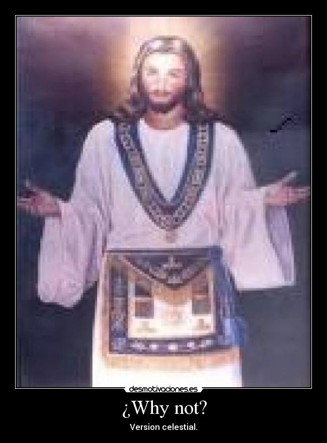 carteles jesus why not version celestial kankubas 2500 desmotivaciones