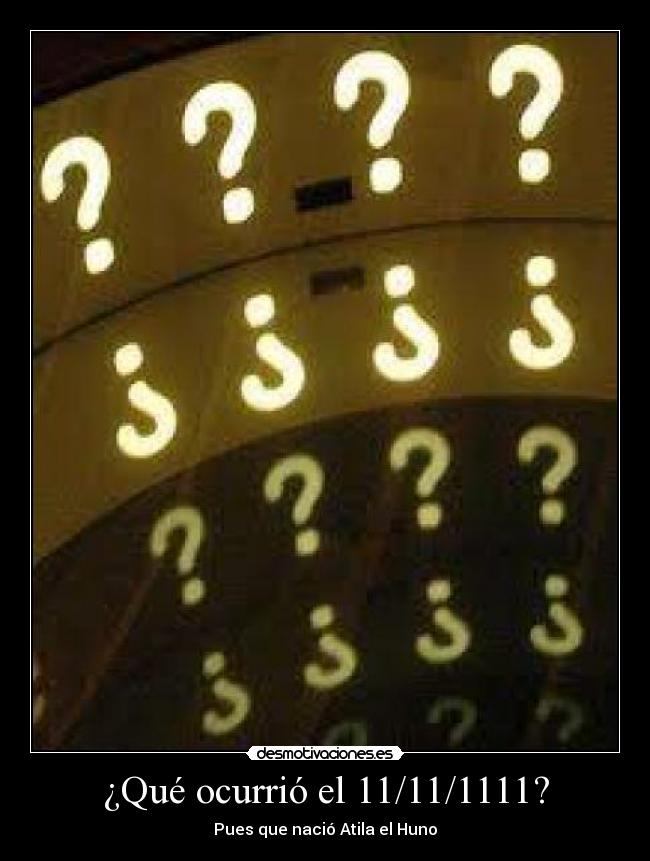 ¿Qué ocurrió el 11/11/1111? -
