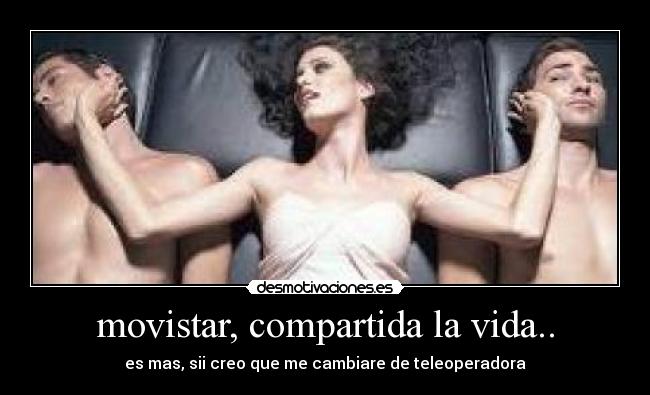 movistar, compartida la vida.. -