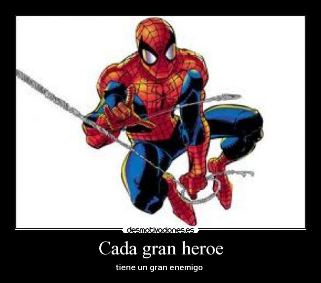 Cada gran heroe -