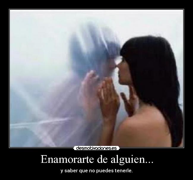 Enamorarte de alguien... - 