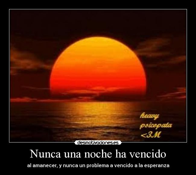 Nunca una noche ha vencido -