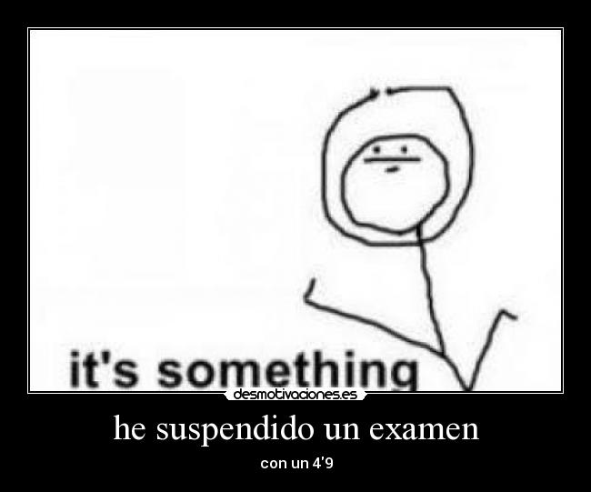 he suspendido un examen - 