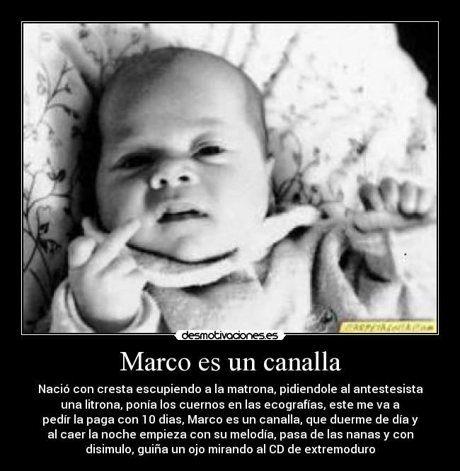 Marco es un canalla -