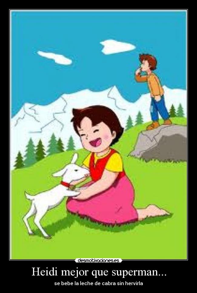 Heidi mejor que superman... -